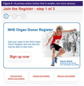 in this version of the organ donor advert, the sign up now button is shaded and therefore much more obvious