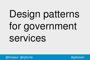 Title slide: Design patterns in government services