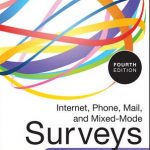 Review: Internet, Mail, and Mixed-Mode Surveys: The Tailored Design Method