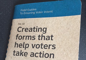 front cover of field guise entitled Creating forms that help voters take action