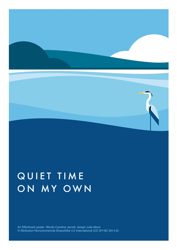 Quiet time on my own - as a poster