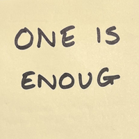 One ie enoug